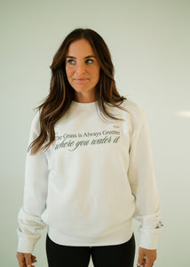 Grass is Greener Crewneck