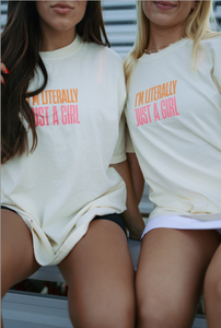 I'm Literally Just a Girl T-Shirt